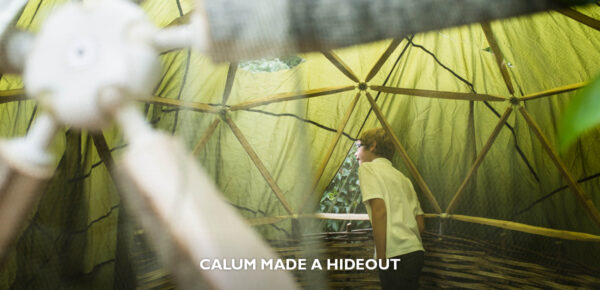 8 Calum Made A Hideout